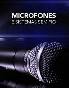 Microfones e Sistemas sem fio